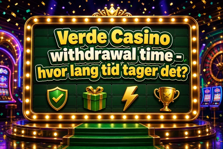 Verde Casino withdrawal time - hvor lang tid tager det?